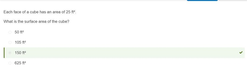 Each face of a cube has an area of 25 ft². What is the surface area of the cube?-example-1
