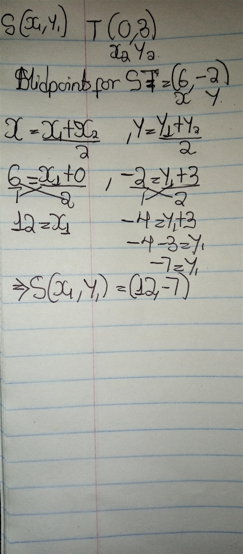 The coordinates of point T are (0,3). The midpoint of ST is (6, -2). Find the coordinates-example-1