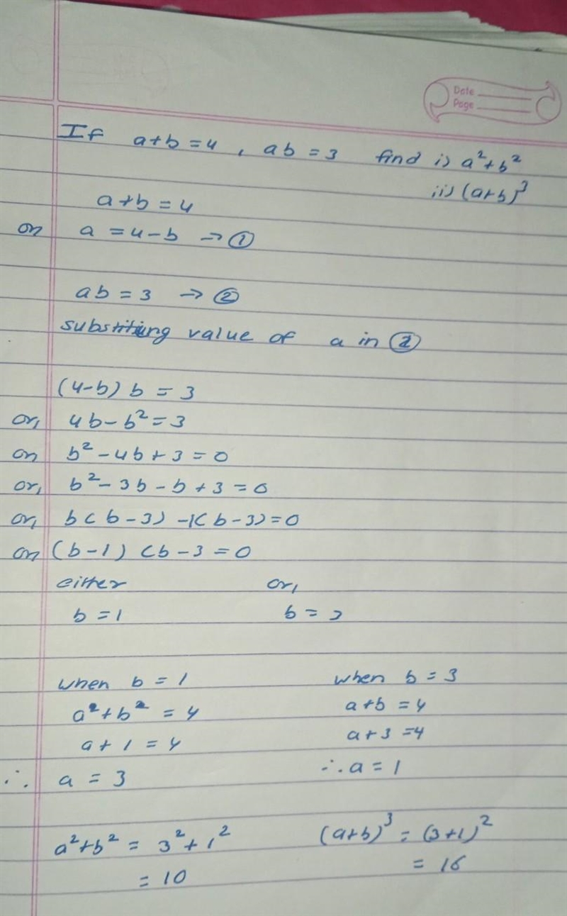 If a+b=4,ab=3 find i)a2+b2 ii)(a+b)3-example-1