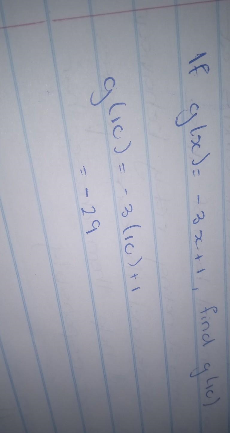 If g(x)=-3x+1,find g(10) In a hurry thanks!-example-1