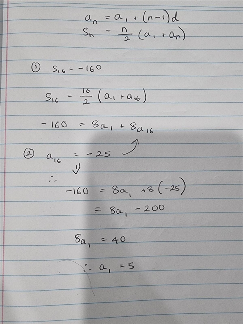 Use the appropriate formula (and show work) to find a1 given that S16 = -160 and a-example-1