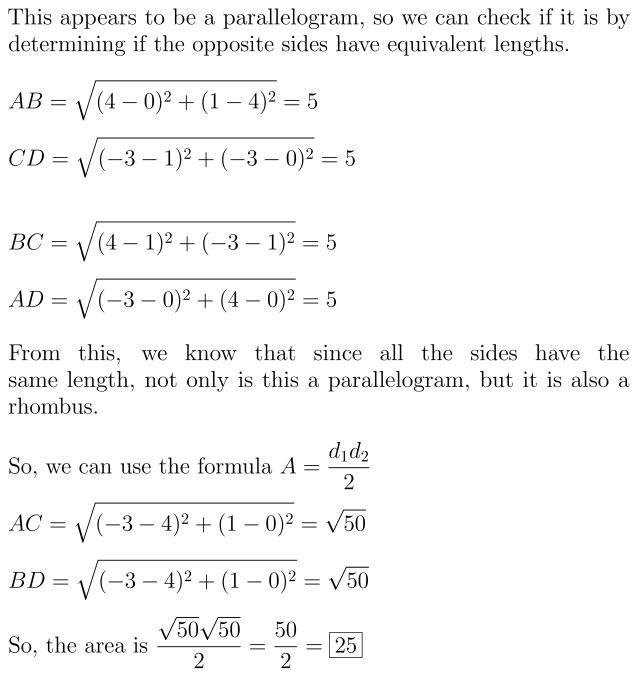 Find the area of quadrilateral ABCD with vertices A(0, 4), B(4, 1), C(1, -3), and-example-1