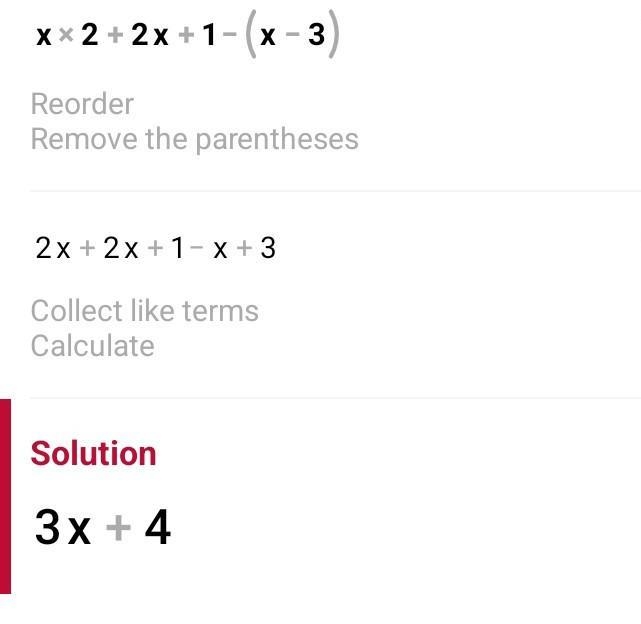 Subtract the polynomial: x2 + 2x + 1 – (x – 3)-example-1