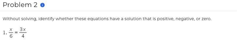 Without solving, identify whether this equation has a solution that is positive, negative-example-1