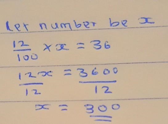 1.10 The number 36 is 12% of:?​-example-1