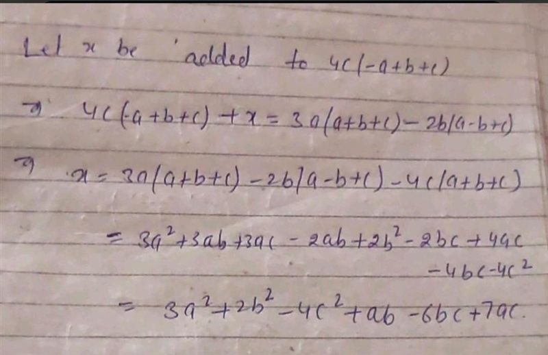 What should be added to 4c (– a + b + c) to obtain 3a (a + b + c) – 2b(a – b + c)?-example-1