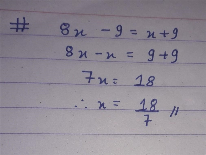 Multi step equation help 8x - 9 = x + 9-example-1