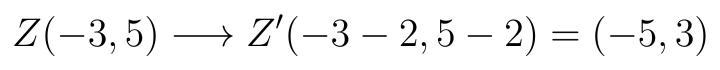 Point Z has the coordinates (−3,5) and is translated left 2 units and down 2 units-example-1