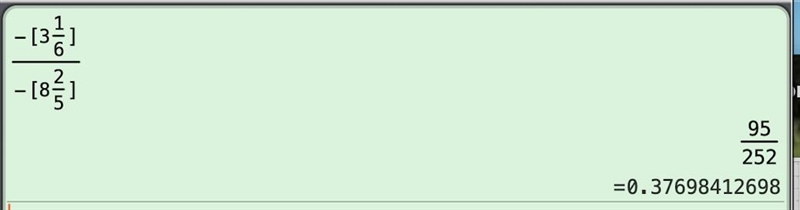 Divide negative 3 and one-sixth ÷ negative 8 and two-fifths. 252 over 95 95 over 252 51 over-example-1