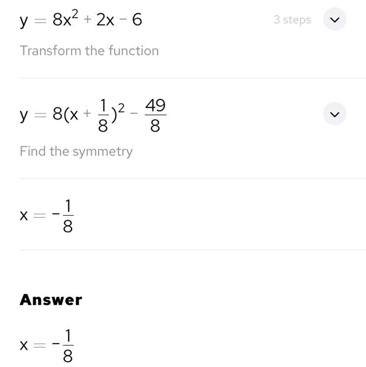 What is the axis of symmetry for y=8x² + 2x - 6?​-example-1