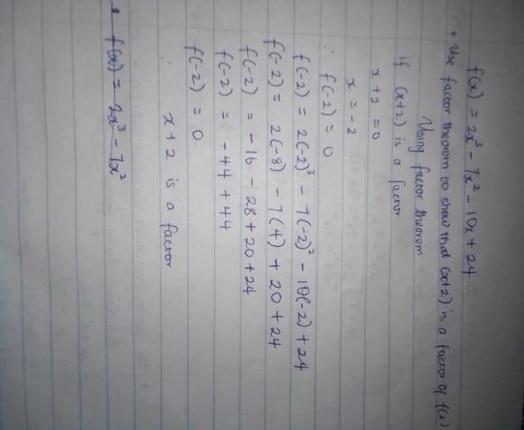 F(x)=2x^3-7x^2-10x+24 •use factor theorem to show that (x+2) is a factor of f(x) f-example-1