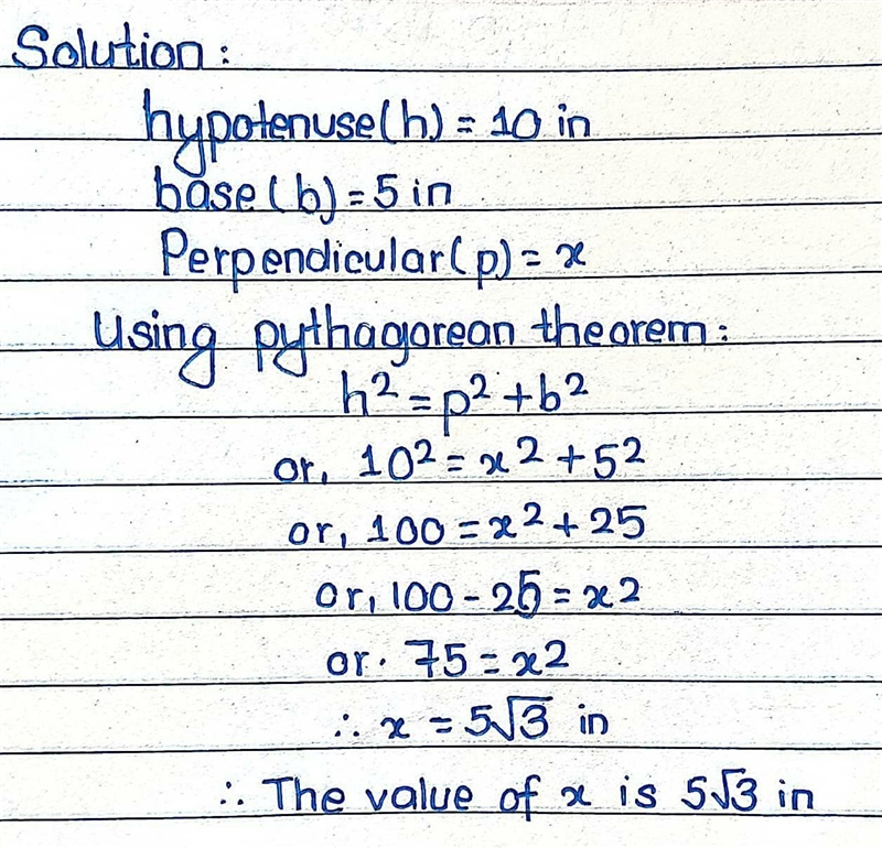 Y Ask... Find the value of x. 5 in 10 in OA. 5√3 in OB. 2√41 in C. 9 OD. 5√5 in-example-1