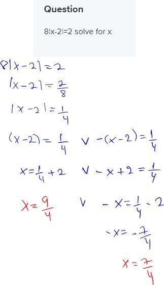 8|x-2|=2 solve for x-example-1