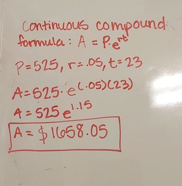 6) If $525 is invested at an annual rate of 5% compounded continuously, what is the-example-1