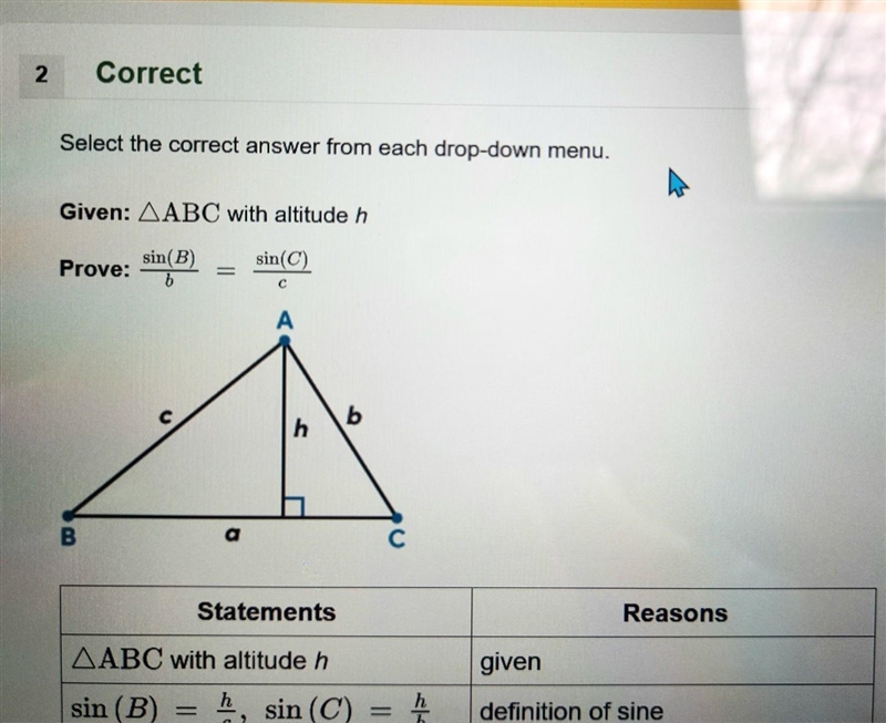 NEED ANSWER ASAP HELP Given ABC with altitude h Prove: sin(B)/b=sin(C)/c-example-1