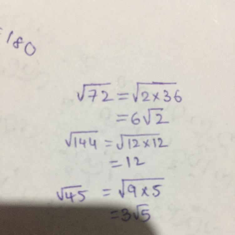 Simplify square root can you put the steps i would love if you helped me 1. √72 2. √144 3. √45-example-1