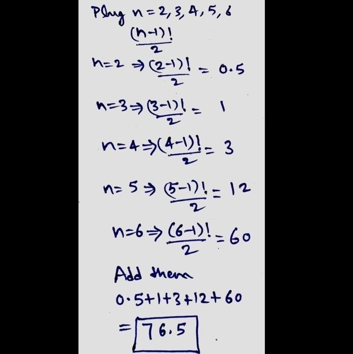 What is the value of 6 n=2 (n-1)!/2-example-1