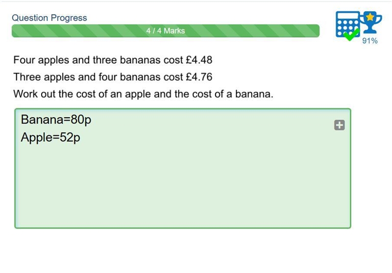 Four apples and three bananas cost £4.48 Three apples and four bananas cost £4.76 Work-example-1