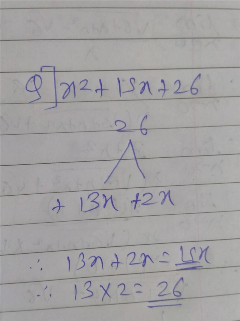 Hello people ~ factorise: x^2 + 15x + 26​-example-1