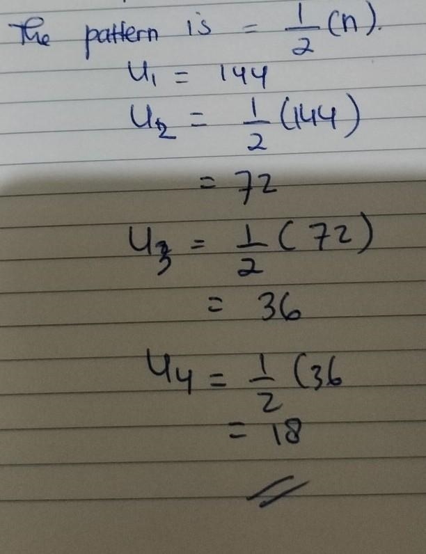 Look at the pattern shown. 144,72,36,. . . a. What is a rule for the pattern?-example-1