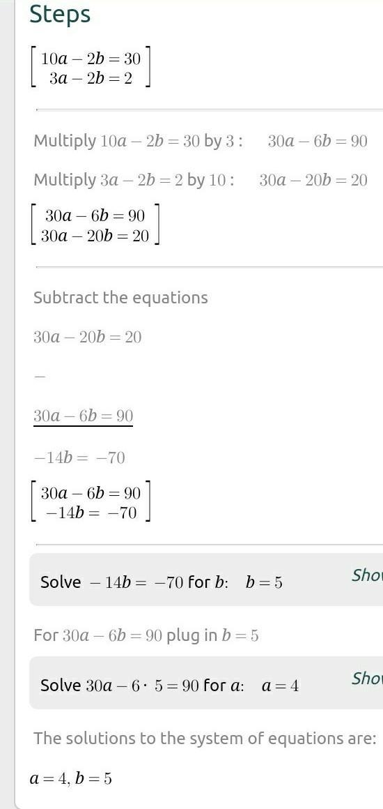 Use the elimination method to find each pair of simultaneous equation 10a -2b= 30 3a-example-1