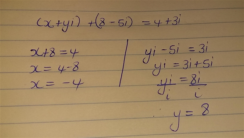 What are the values of x and y for this equation? (x+yi)+(8-5i)=4+3i-example-1