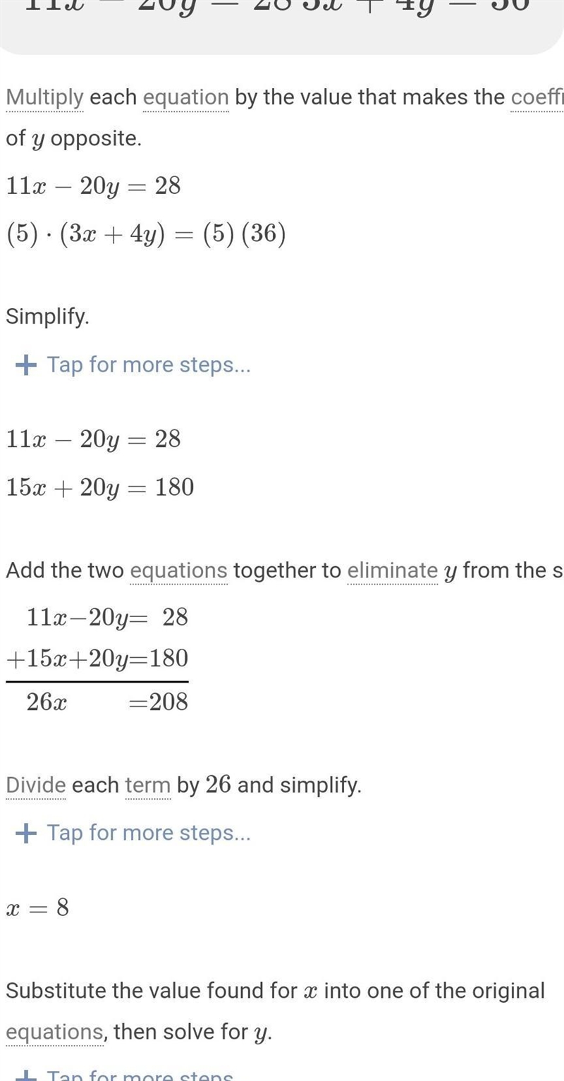 Solve the system of linear equations by elimination. 11x−20y=28 3x+4y=36-example-1