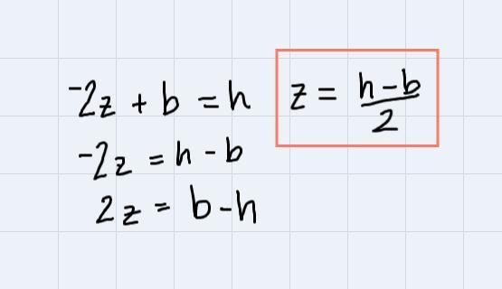 Solve the equation for z.-2z + b = hAnyone feel like helping me on 30 questions? Please-example-1