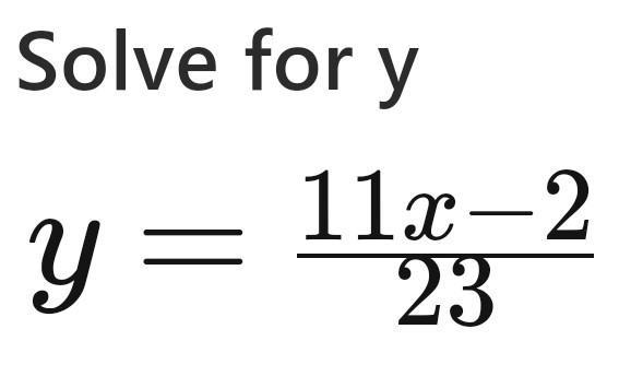 Solve the following for y -11x+23y=-2-example-1