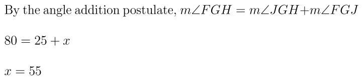 The measure of angle FGH is 80° the measure of JGH is 25° the measure of angle FGJ-example-1