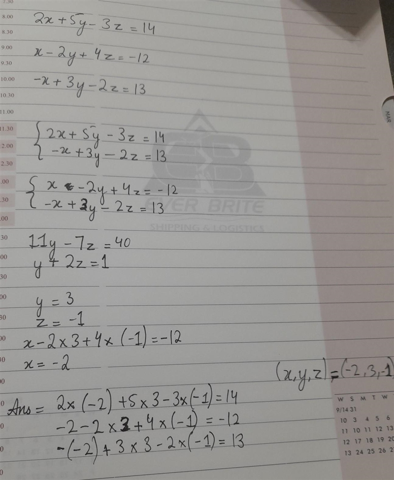 2x + 5y – 3z = 14 x – 2y + 4z = -12 -x+3y–2z =13-example-1