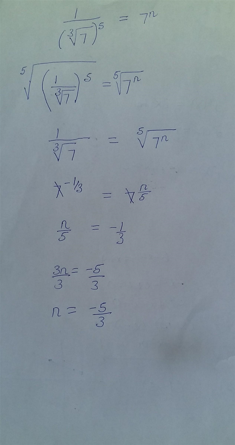 Find the value of n: 1/(3^√7)^5 = 7^n-example-1