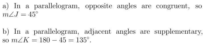 In parallelogram HIJK, the measure of angle H is 45∘. Find the measure of angle J-example-1