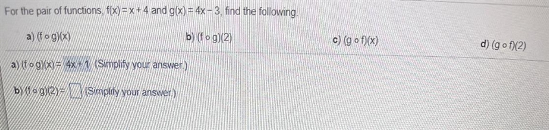 For the pair of functions, f(x) = x + 4 and g(x) = 4x - 3, find the following.a) (fog-example-1