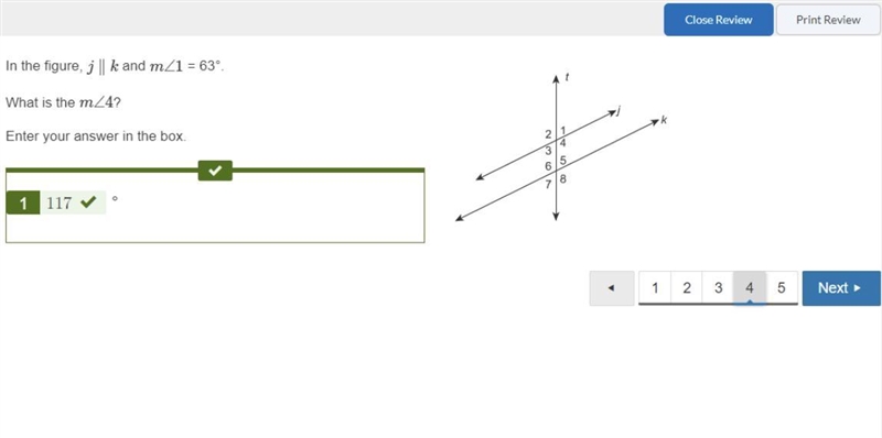 In the figure, j∥k and m∠1 = 63°. What is the m∠4? Enter your answer in the box. ° Line-example-1