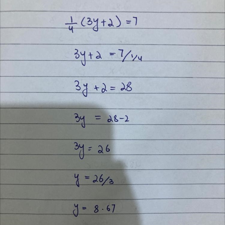 Multi step equation help 1\4 (3y + 2) =7-example-1