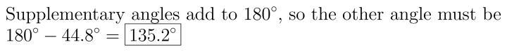 The measure of an angle is 44.8°. What is the measure of its supplementary angle?-example-1