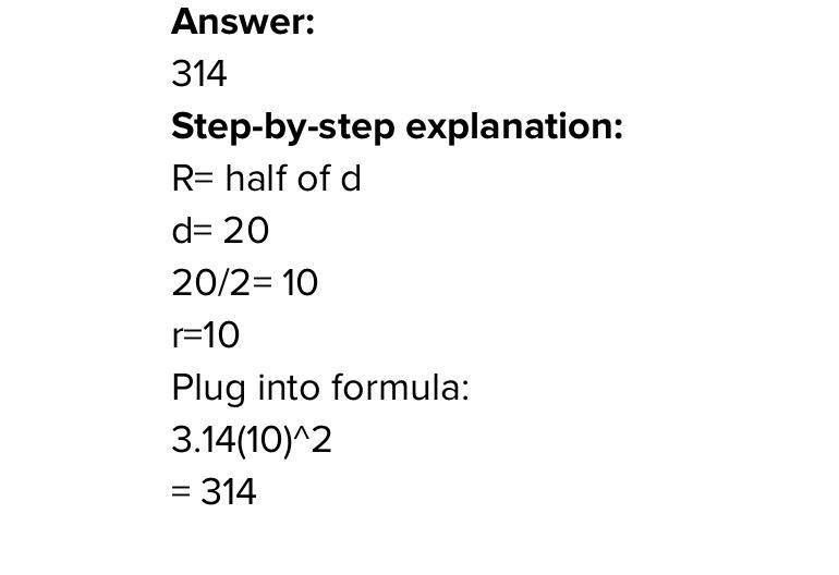 Find the area of this circle. Use 3.14 to approximate . Α = πη2 20 ft A = [? ] ft-example-1