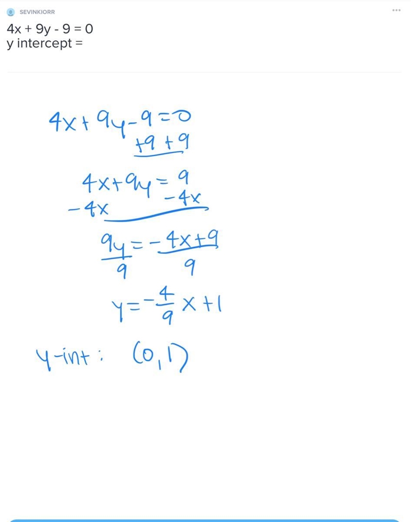 4x + 9y - 9 = 0 y intercept =-example-1