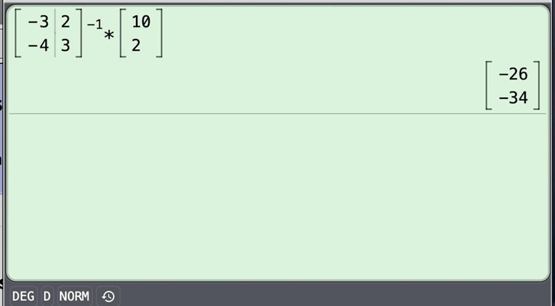 What is the solution of the system? Solve using matrices. ( -3x + 2y = 10 -4x + 3y-example-1