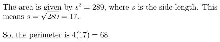 The area of a square is 289 centimeters squared. What is the perimeter?​-example-1