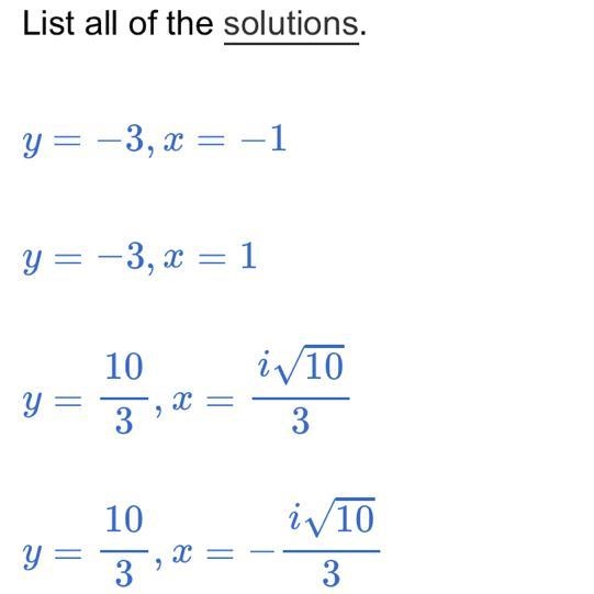 Solve the system of equations algebraically: x^2+y^2=10 y+3x^2=0 I've tried everything-example-1