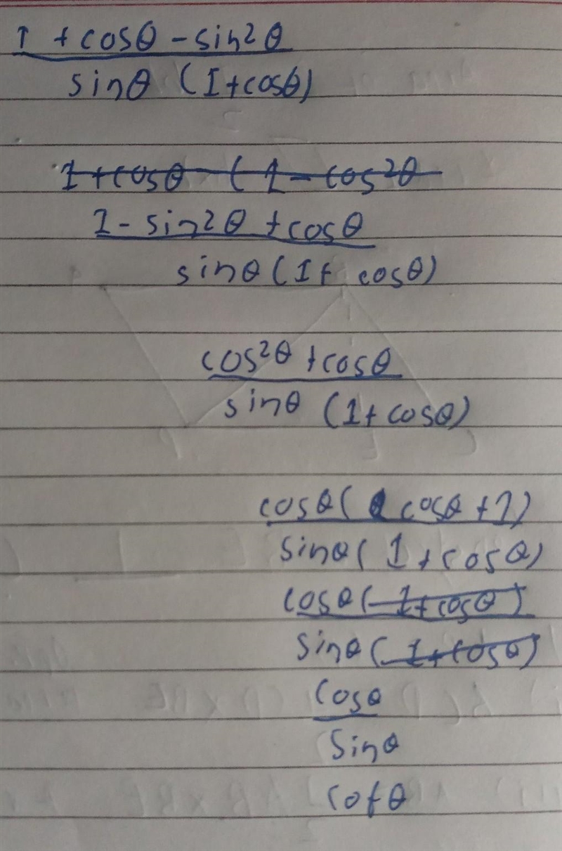 Prove that 1 + cos theta - sin^2 theta divided by sin theta [ 1 + cos theta] is equal-example-1