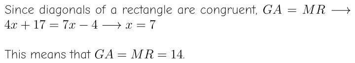 In rectangle GRAM below GA =4×+17 and MR= 7x-4 find the value of x and the lenghts-example-1