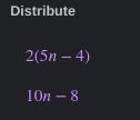 Simplify 2(5n-4) pls helppp-example-1