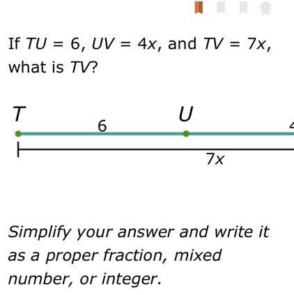 If TU=6, UV=4x, and TV=7x , what is TV?-example-1