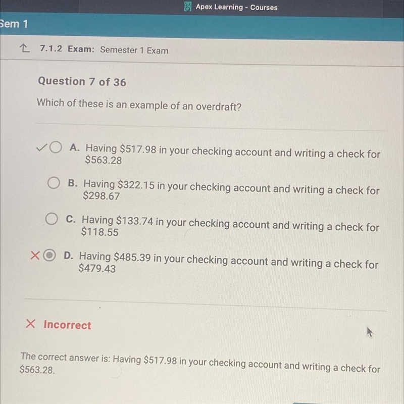 Which of these is an example of an overdraft? A. Having $517.98 in your checking account-example-1