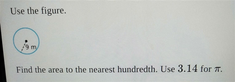 Find the area of the nearest hundredth use 3.14 for π​-example-1