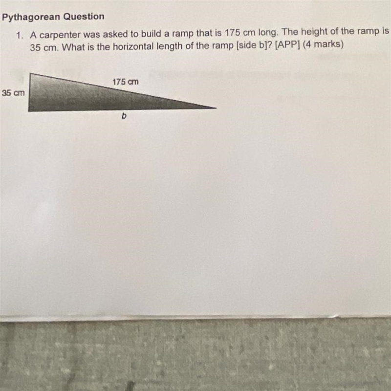 Pythagorean Question A carpenter was asked to build a ramp that is 175 cm long. The-example-1