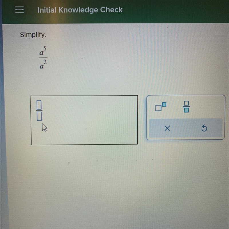 Simplify a5/a2. i don’t even know what this is-example-1